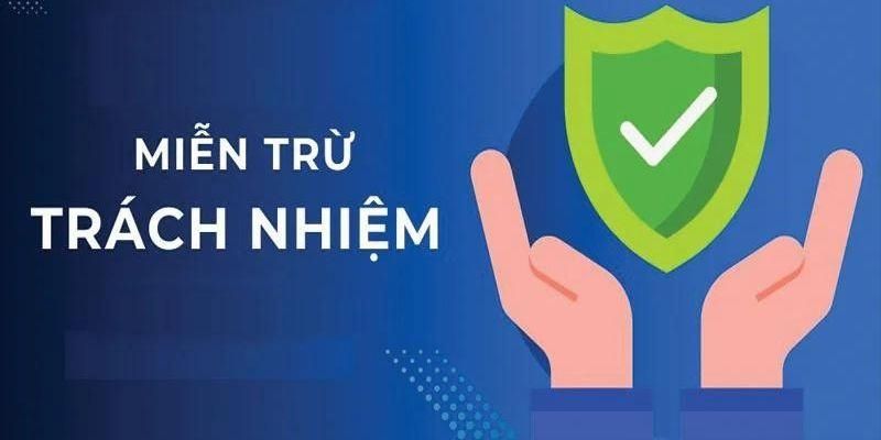 Thực thi chính sách miễn trừ trách nhiệm Lu88 có lợi cho nhà cái và bet thủ